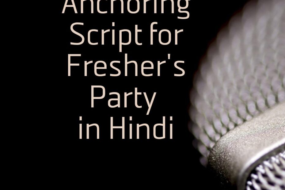 Anchoring Script for Freshers party in hindi