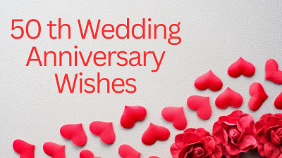 50th wedding Anniversary wishes, Wedding Anniversary Wishes, Golden Jubileee Wishes