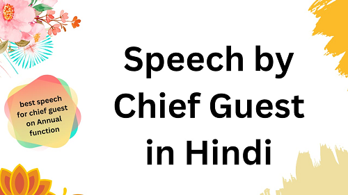 Speech by Chief Guest in Hindi, Chief Guest Dwara Bhashan